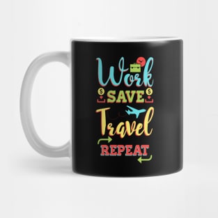 Work save travel repeat Mug